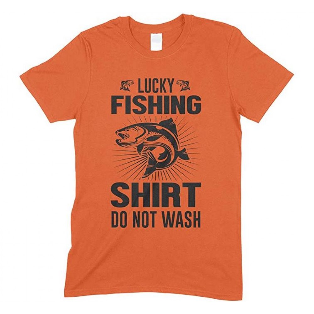 Fishing Lucky Fishing Shirt Do Not Wash Adults Unisex